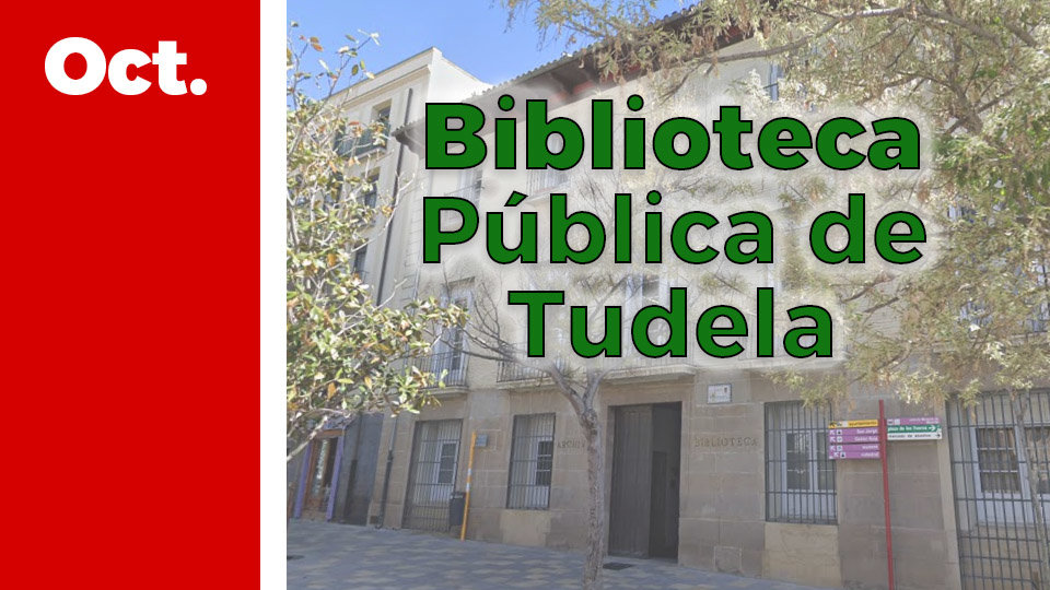 Biblioteca de Tudela Octubre 2021