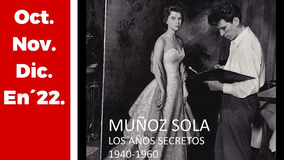 Exposición Temporal Museo Muñoz Sola Los Años Secretos