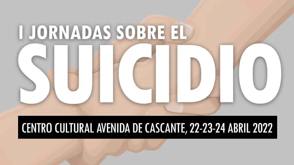 I Jornadas sobre el Suicidio. 22, 23 y 24 de abril en Cascante