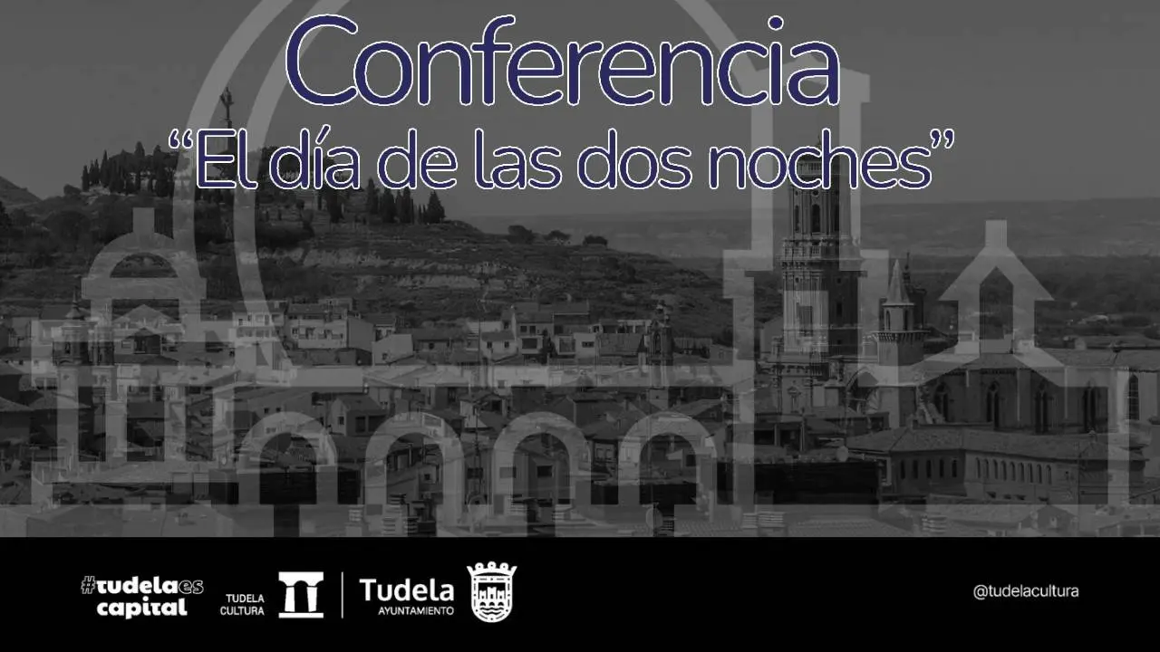 Conferencia el d&iacute;a de las dos noches en Tudela