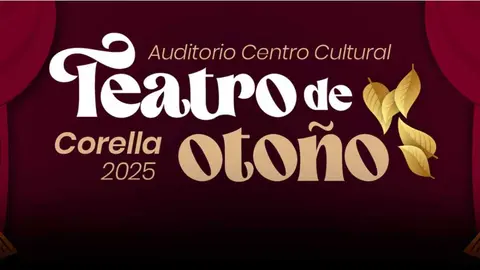 Ciclo de Teatro de otoño en Corella 2025