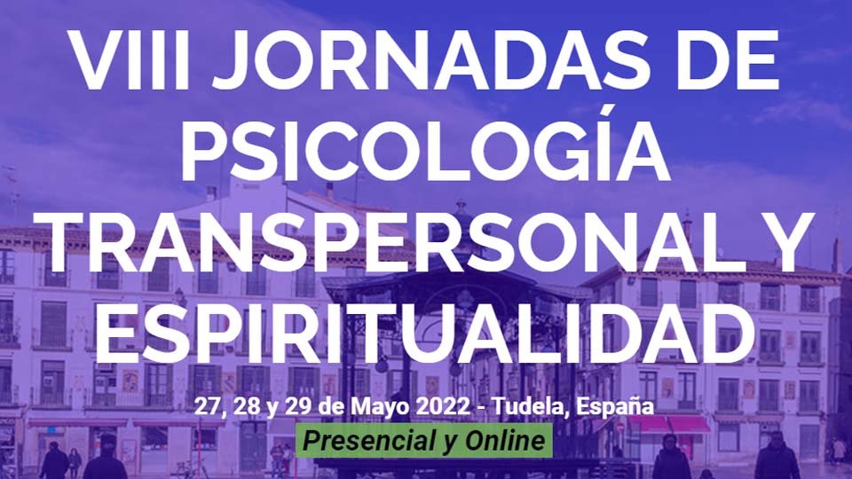 VIII Jornadas de psicología transpersonal y espiritualidad. Tudela 2022