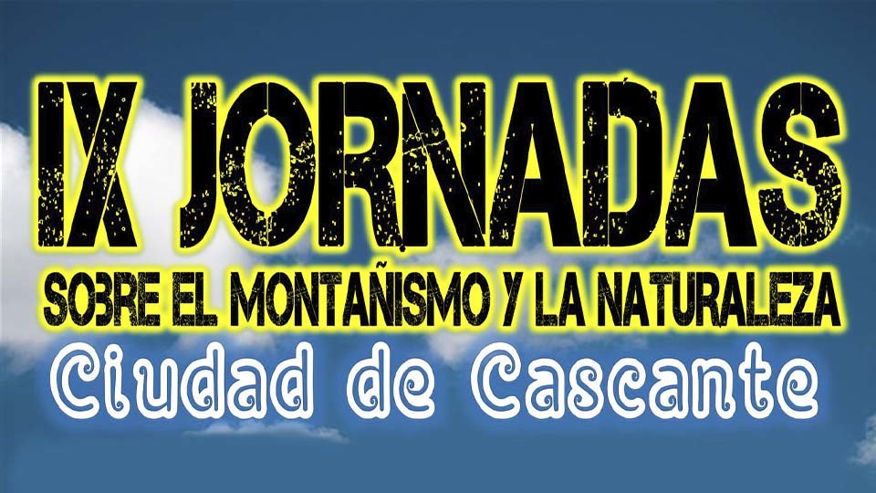 IX Jorndas sobre el montañismo y la naturaleza Ciudad de Cascante