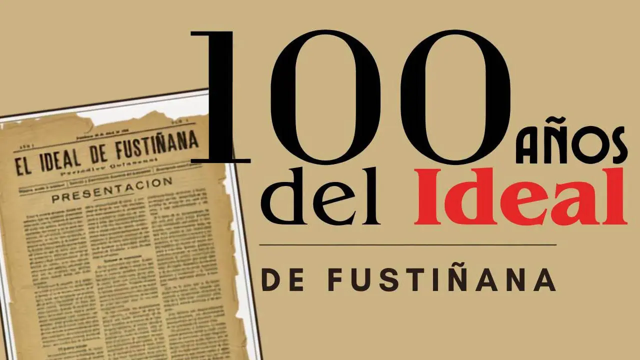 100 a&ntilde;os del Ideal de Fusti&ntilde;ana