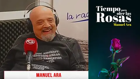 Manuel Ara Tiempo para oler las rosas