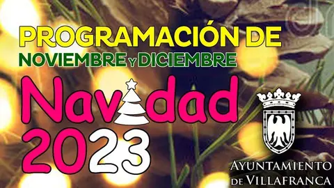 Villafranca. Programación Noviembre y Diciembre. Navidad 2023