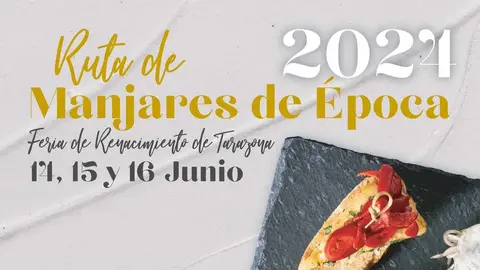 Ruta de manjares de época Tarazona 2024