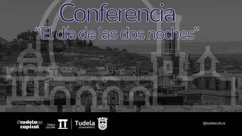Conferencia el d&iacute;a de las dos noches en Tudela