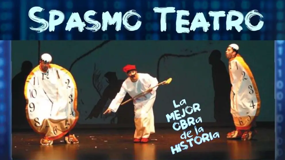 Spasmo Teatro. La mejor obra de la historia