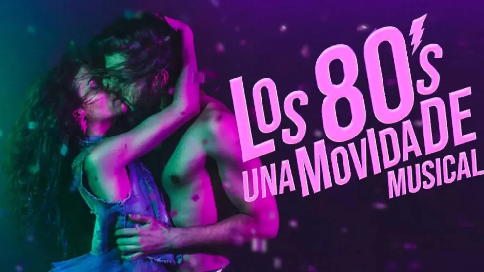 LOS 80'S UNA MOVIDA DE MUSICAL