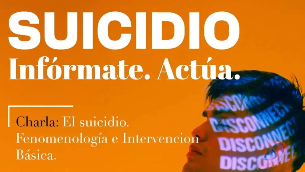 Charla SUICIDIO. Infórmate. Actúa.