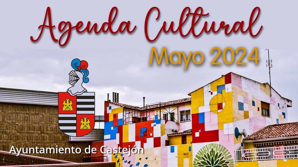 Agenda cultural del mes de mayo 2024 en Castejón, Navarra